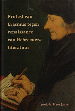 Protest van Erasmus tegen renaissance van Hebreeuwse literatuur