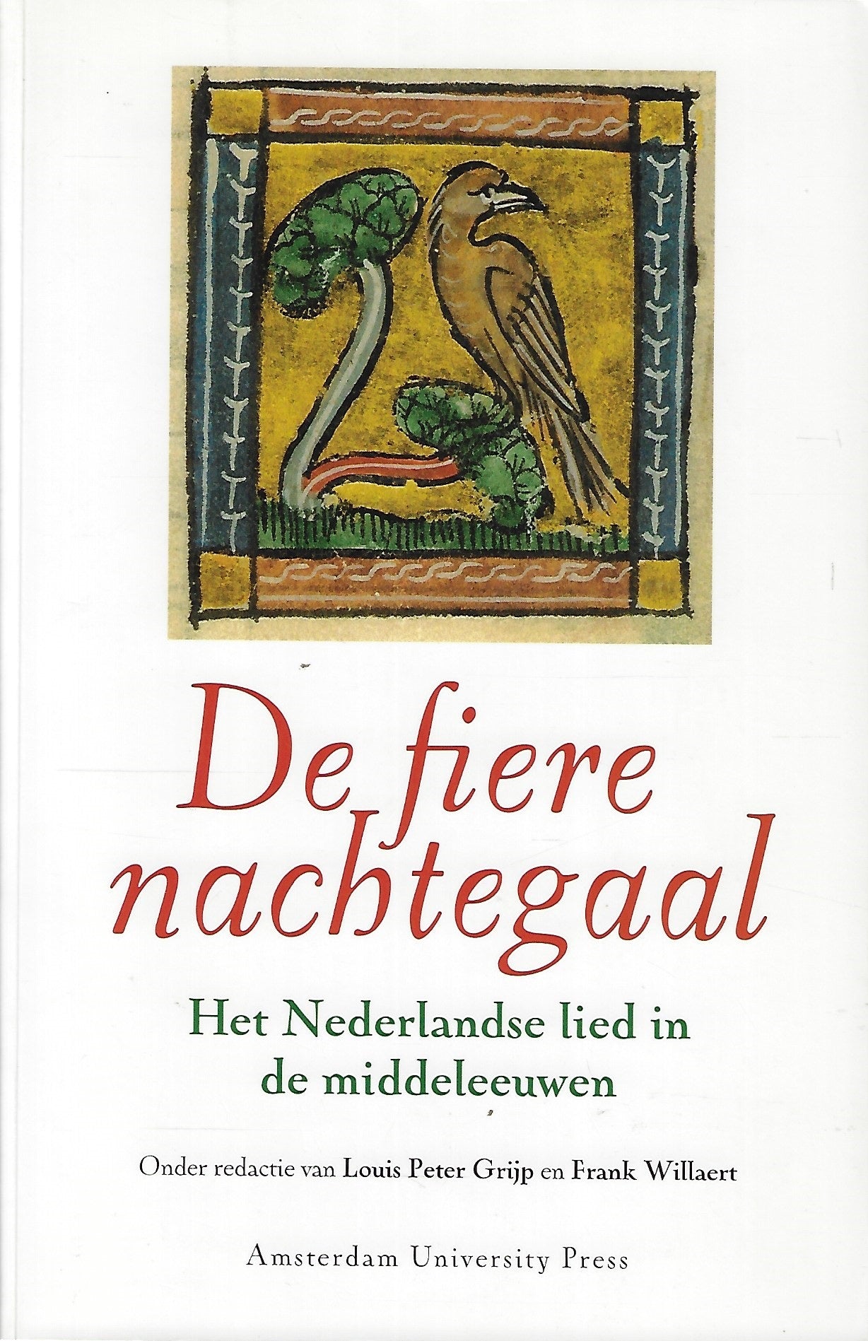 De fiere nachtegaal / het Nederlandse lied in de middeleeuwen