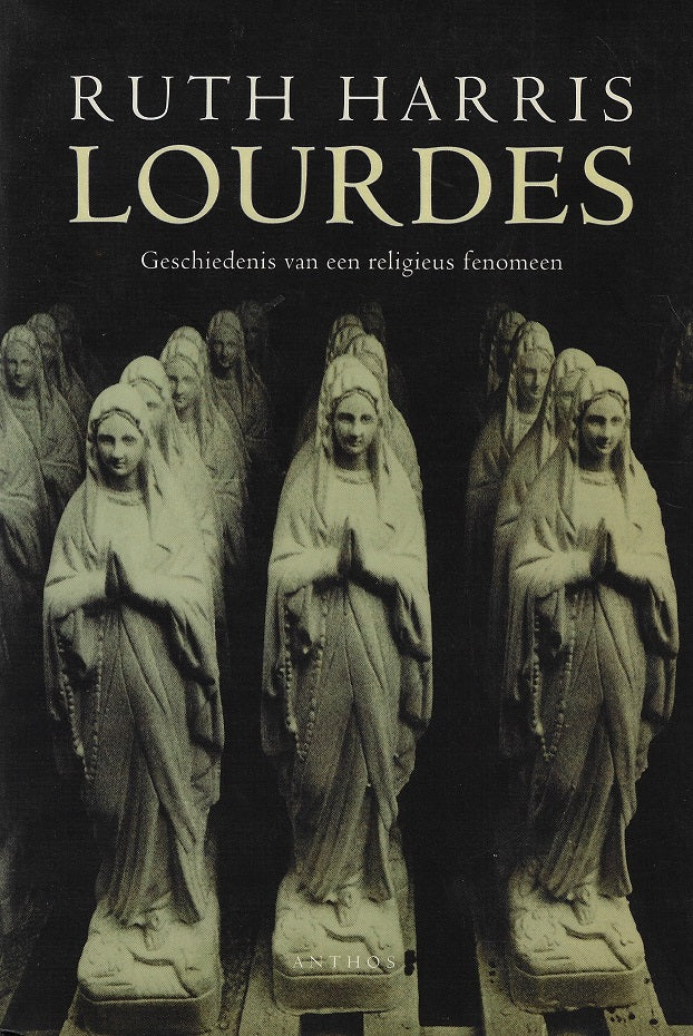 Lourdes / Geschiedenis van een religieus fenomeen