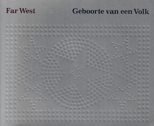 Far west de geboorte van een volk