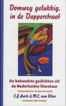 Domweg gelukkig, in de Dapperstraat / bekendste gedichten uit de Nederlandse literatuur