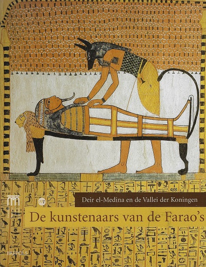 De kunstenaars van de Farao's deir el-Medina en de Vallei der Koningen / druk 1