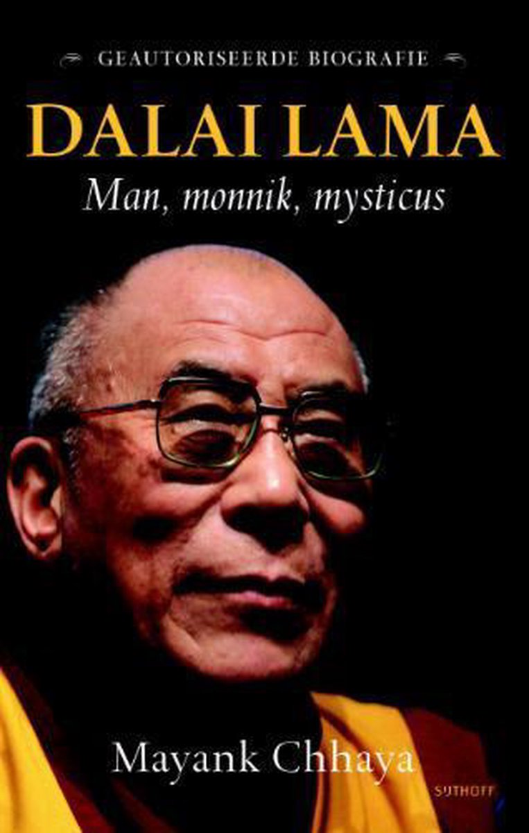 Dalai Lama. Man, monnik, mysticus / de geautoriseerde biografie