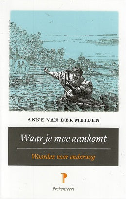 Waar je mee aankomt / woorden voor onderweg