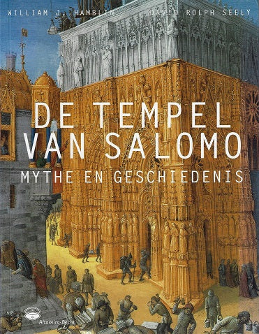 De tempel van Salomo / mythe en geschiedenis