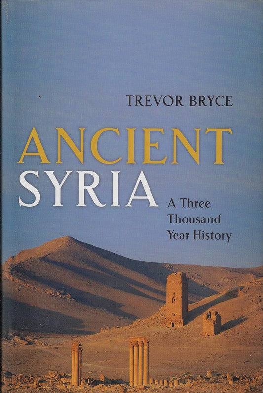 Ancient Syria / A Three Thousand Year History