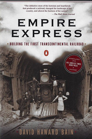 Empire Express / Building the First Transcontinental Railroad