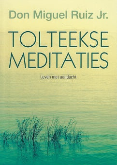 Tolteekse meditaties