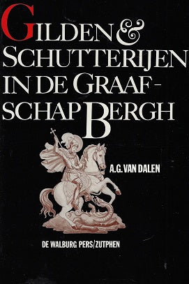 Gilden en Schutterijen in de Graafschap Bergh
