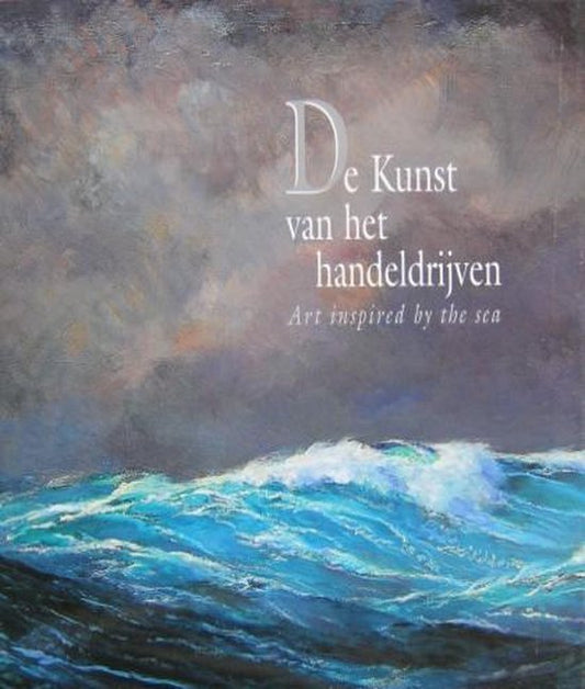 De kunst van het handeldrijven / art insired by the sea