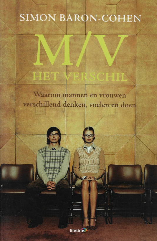 M/V Het verschil / waarom mannen en vrouwen verschillend denken, voelen en doen