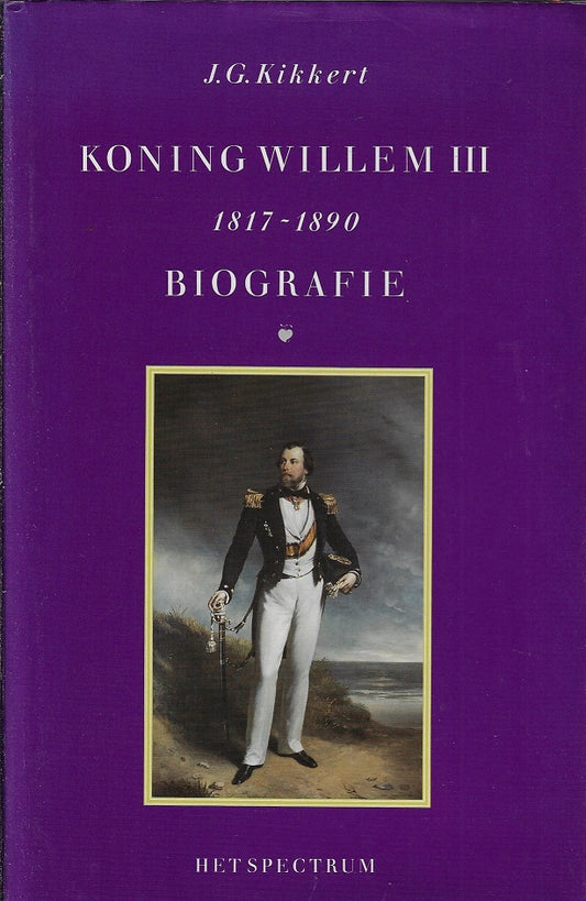 Koning Willem III 1817-1890 biografie
