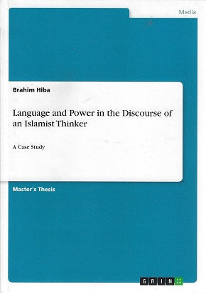 Language and Power in the Discourse of an Islamist Thinker / A Case Study