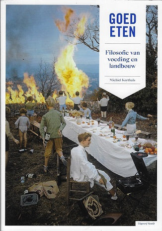 Goed eten / filosofie van voeding en landbouw