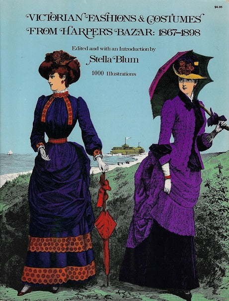 Victorian fashions & costumes from harpers bazar 1867-1898