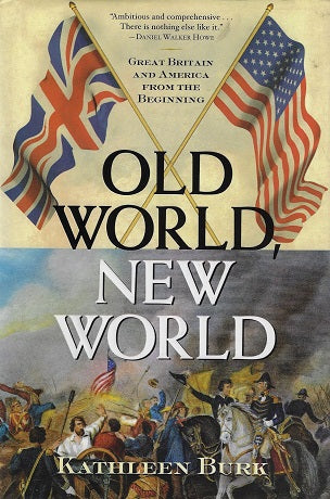 Old World, New World / Great Britain and America from the Beginning
