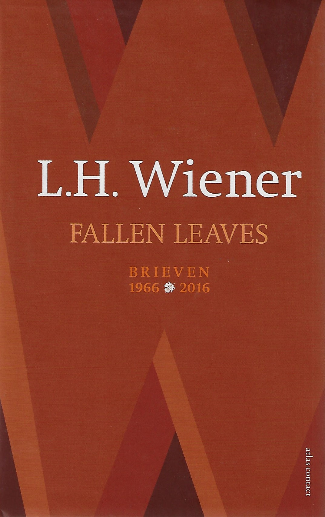 Fallen leaves / Brieven van 1966 - 2016