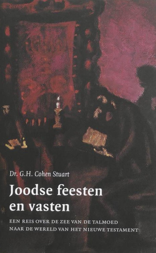 Joodse feesten en vasten / een reis over de zee van de talmoed naar de wereld van Jezus