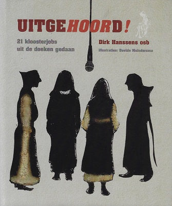 Uitgehoord! / 21 kloosterjobs uit de doeken gedaan