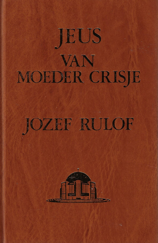 Jeus van moeder crisje deel I, II en III