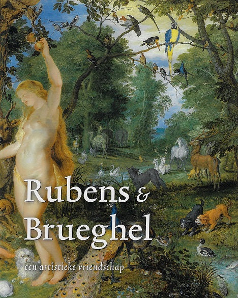 Rubens en Breughel / een artistieke vriendschap