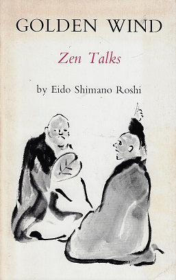 Golden Wind / zen talks