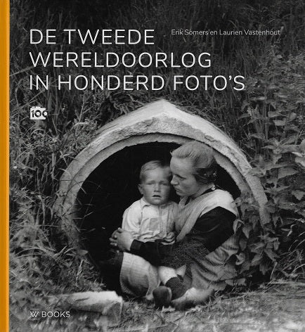De Tweede Wereldoorlog in honderd foto's