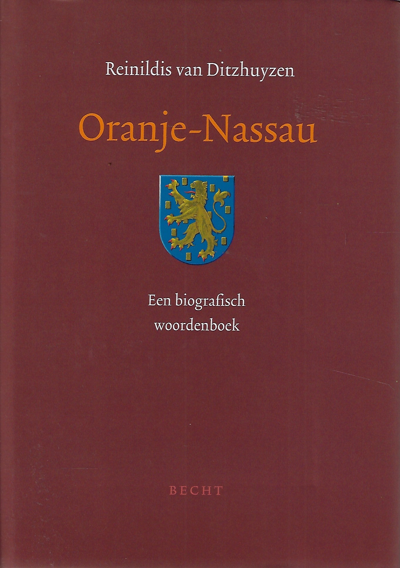 Oranje-Nassau / een biografisch woordenboek
