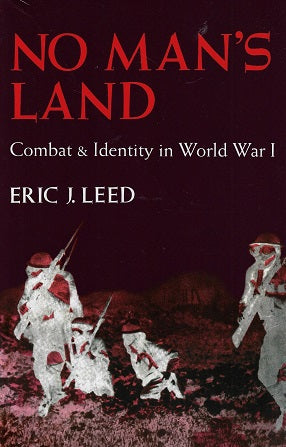 No Man's Land / Combat and Identity in World War 1