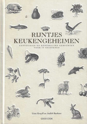 Rijntjes keukengeheimen, eenvoudige en koninklijke recepten in IV seizoenen / eenvoudige en koninklijke gerechten voor IV seizoenen