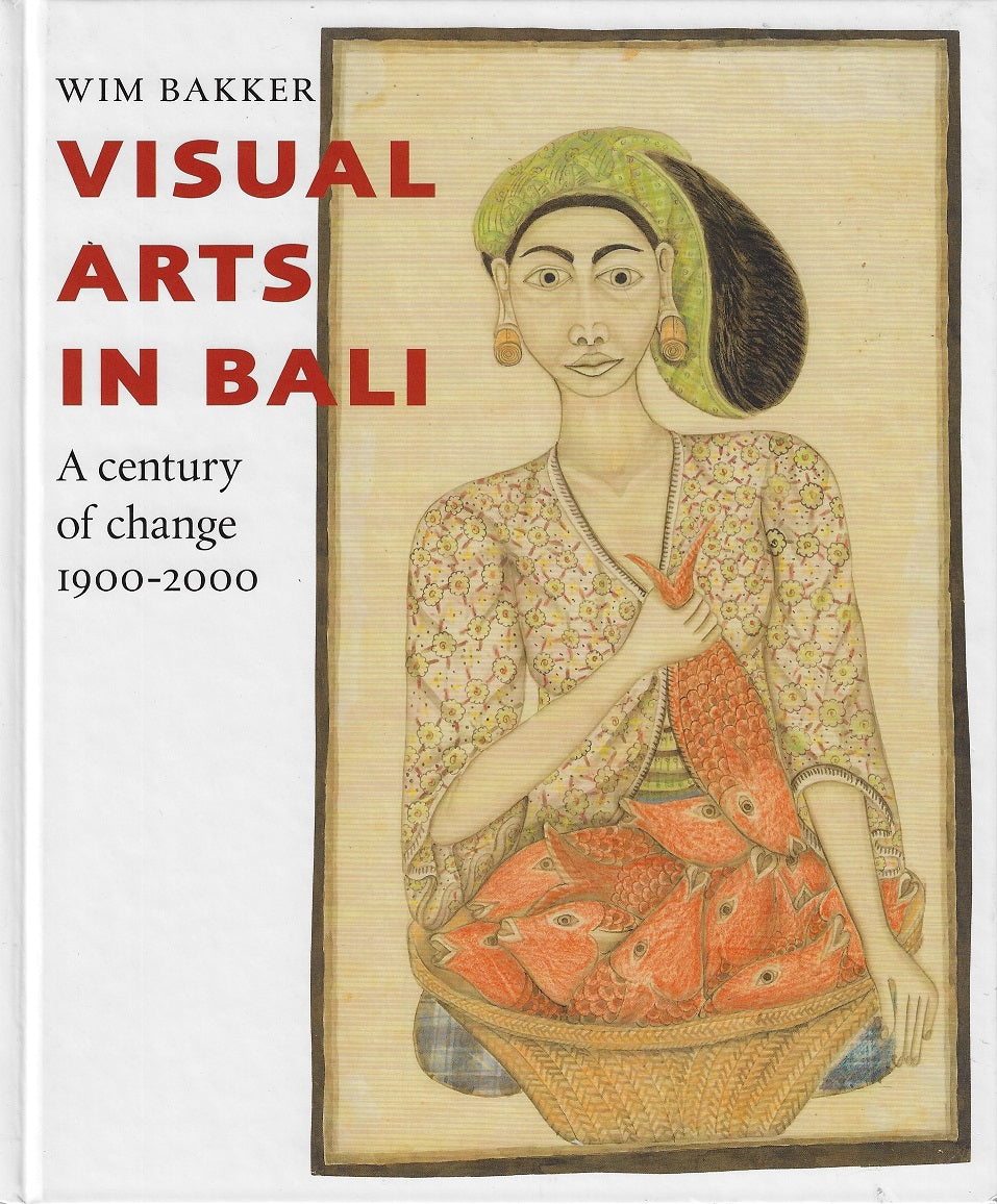 Visual Arts in Bali / A century of chance 1900-2000