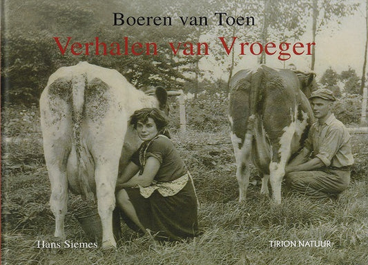 Boeren van Toen - Verhalen van vroeger