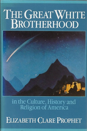 The Great White Brotherhood / In the Culture, History and Religion of America