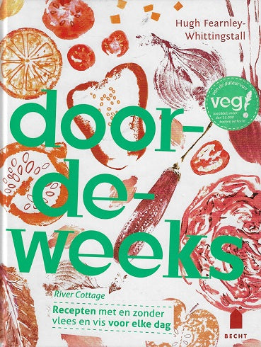 Doordeweeks / recepten met en zonder vlees en vis voor elke dag