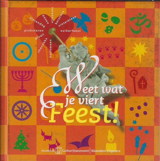 Feest! Weet wat je viert
