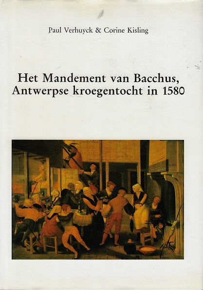 Het Mandement van Bacchus, Antwerpse kroegentocht in 1580