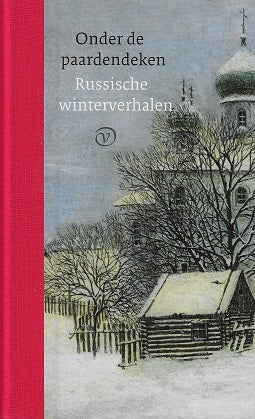 Onder de paardendeken / Russische winterverhalen