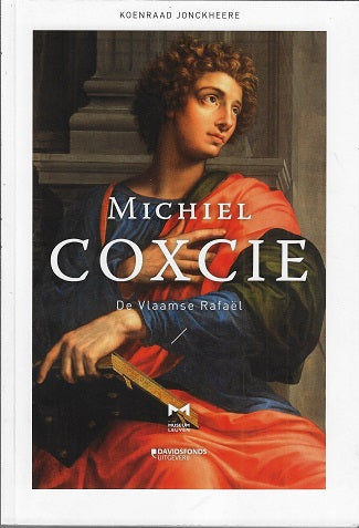 Michiel Coxcie / de Vlaamse Rafael