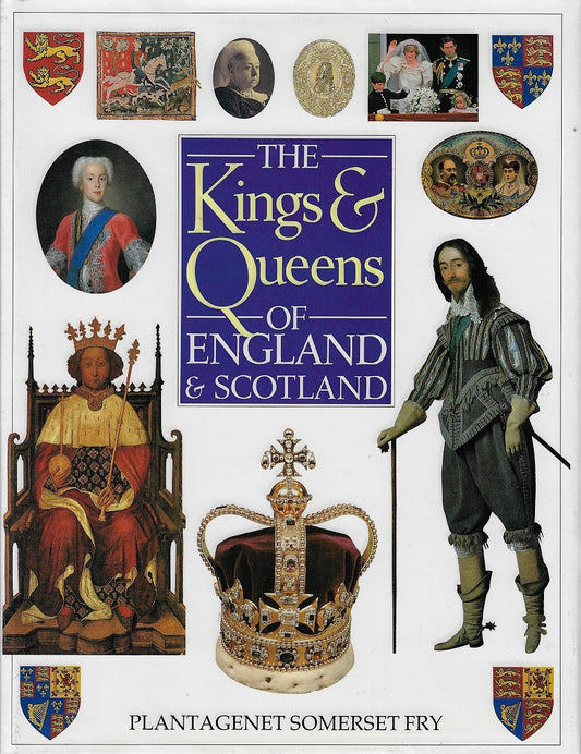 The Kings &amp; Queens of England &amp; Scotland