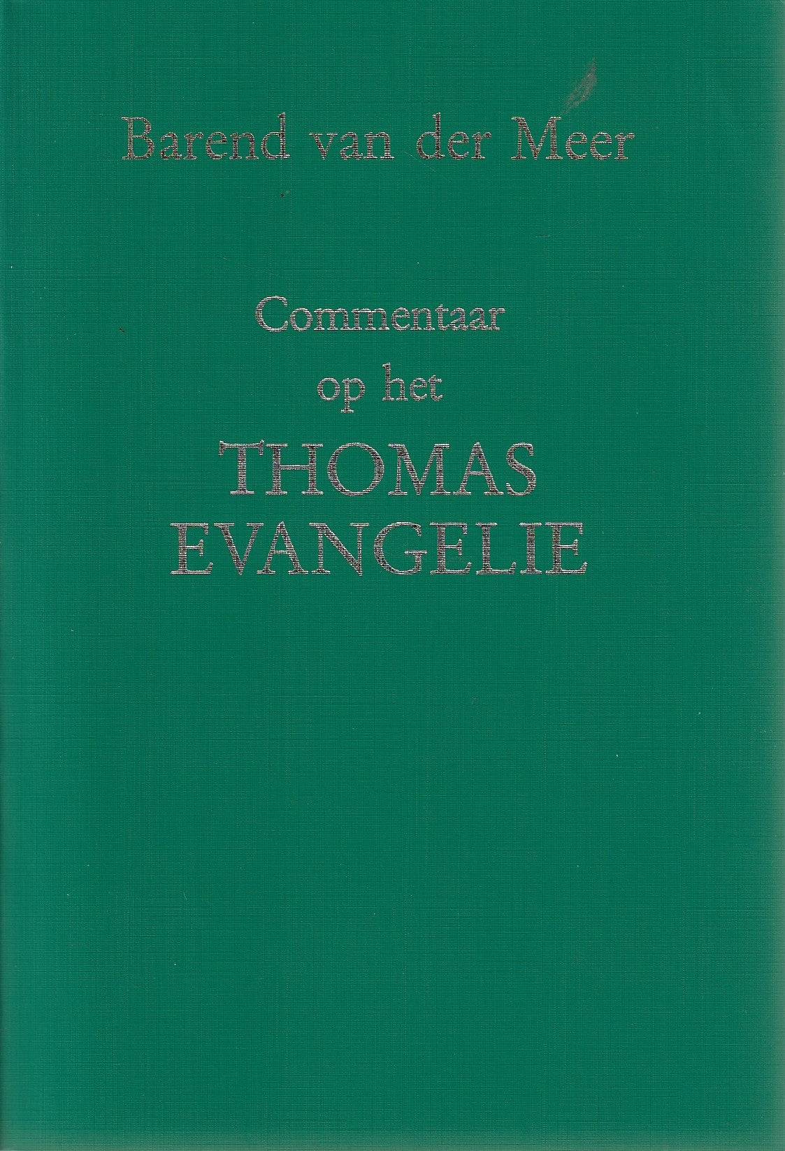 Commentaar op het Thomas evangelie / druk 1
