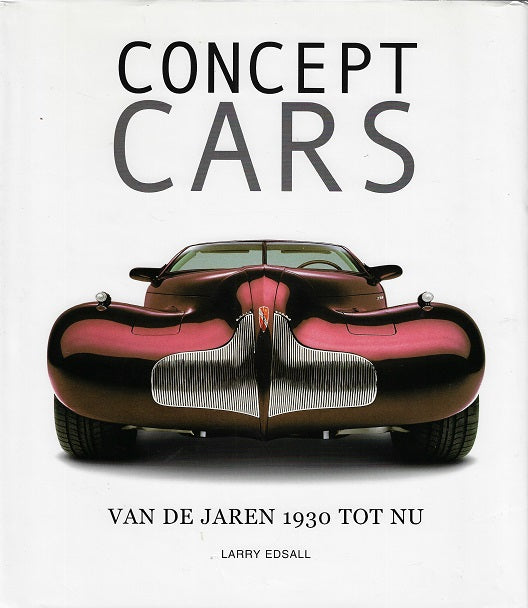 Concept Cars / van de jaren 1930 tot nu