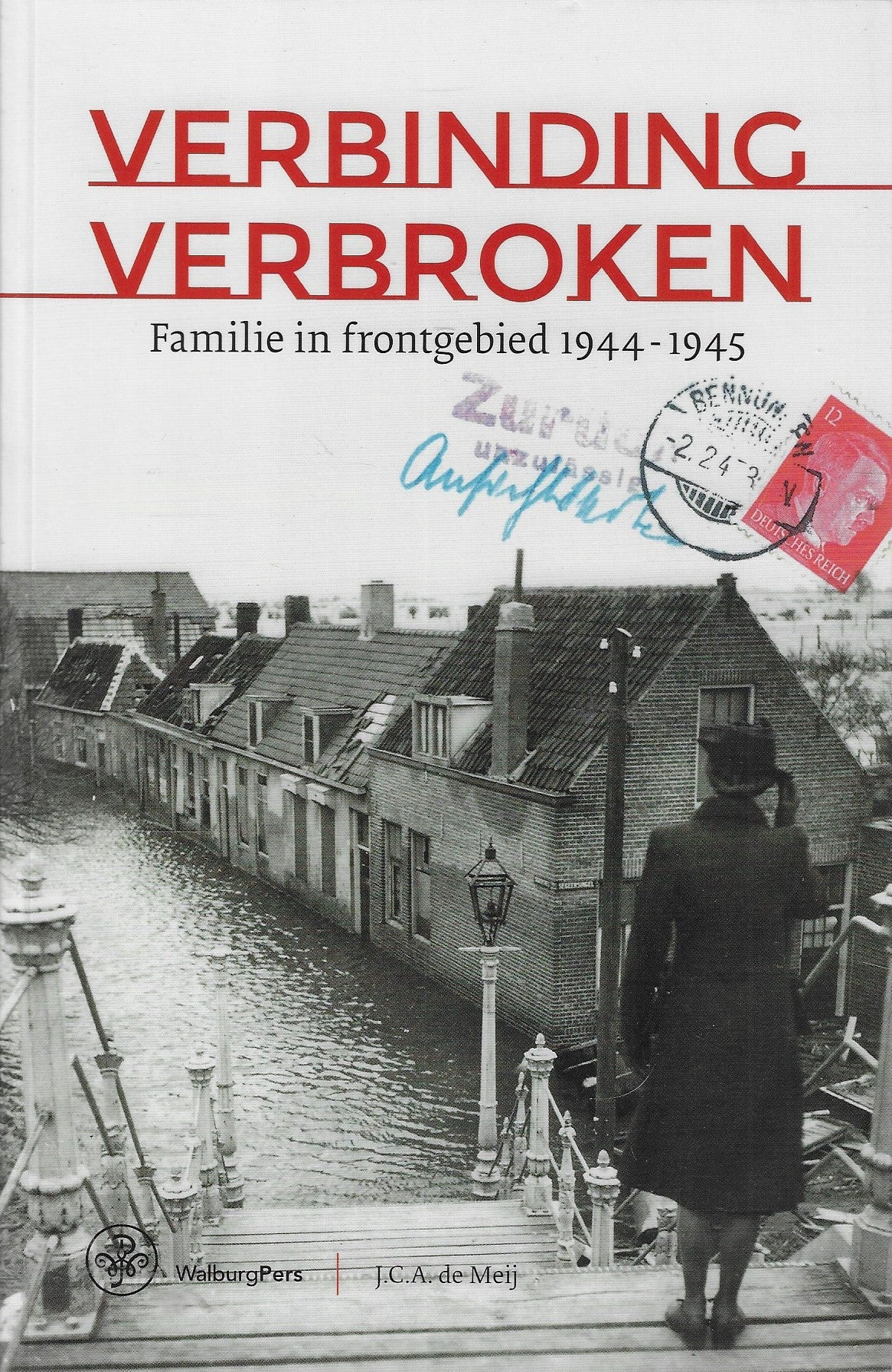 Verbinding verbroken / Familie in frontgebied 1944-1945