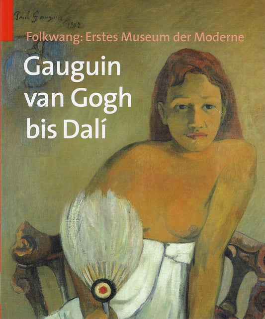 Gauguin, van Gogh bis Dalí