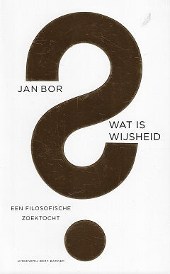 Wat is wijsheid? / een filosofische zoektocht