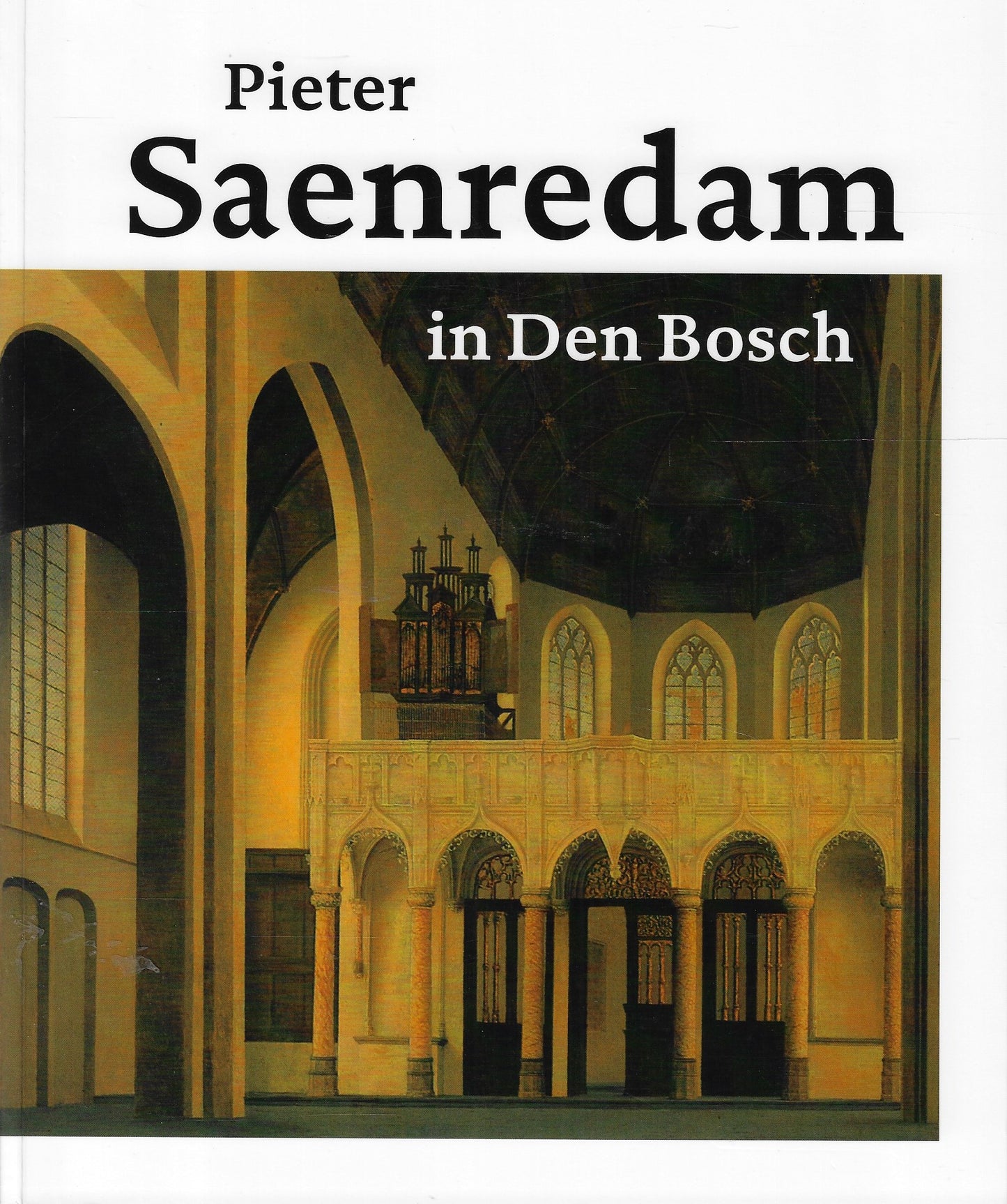 Pieter Saenredam in Den Bosch