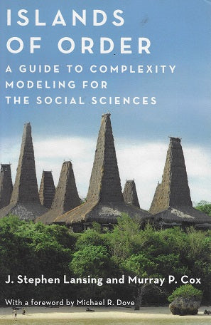 Islands of Order / A Guide to Complexity Modeling for the Social Sciences