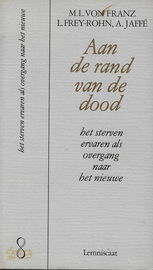 Aan de rand van de dood / het sterven ervaren als overgang naar het nieuwe