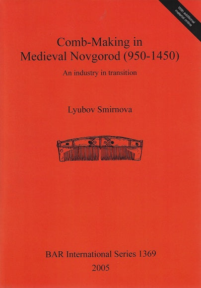 Comb-Making in Medieval Novogorod (950-1450)
