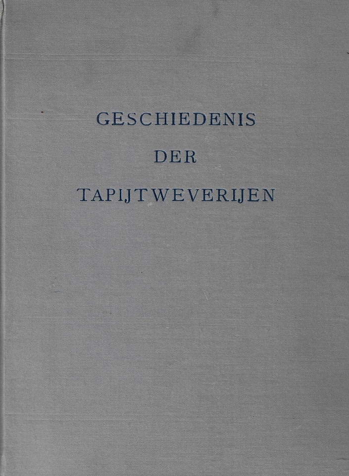 Geschiedenis der tapijtweverijen in de Noordelijke Nederlanden