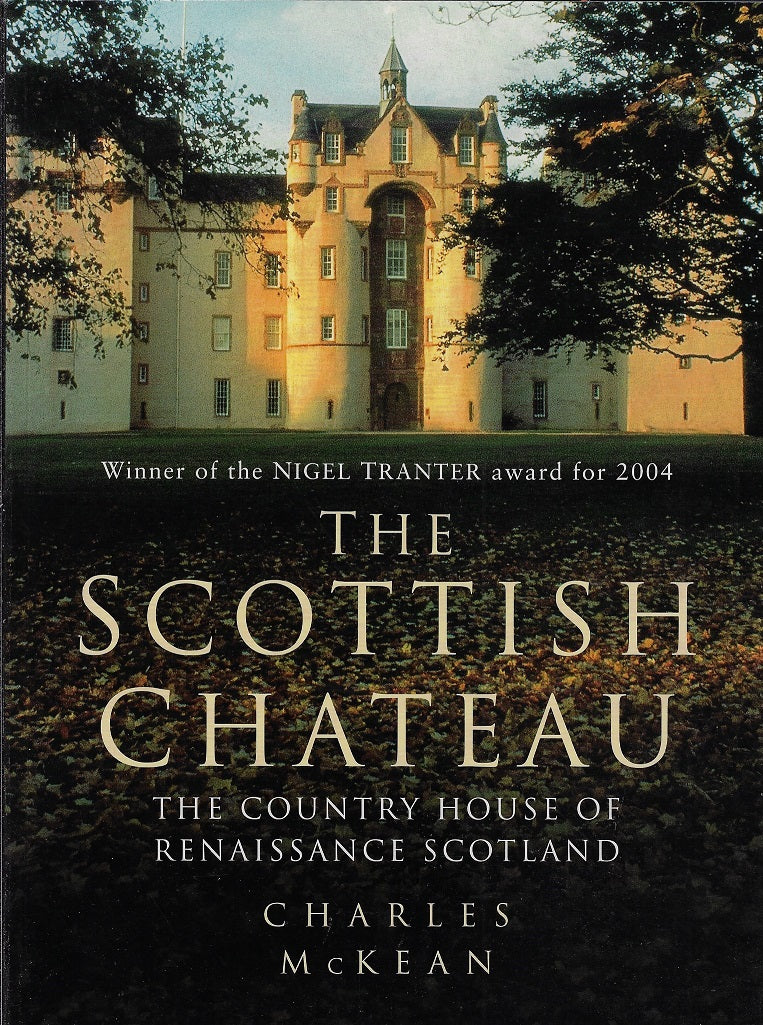 Scottish Chateau / The Country House of Renaissance Scotland